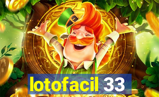 lotofacil 33